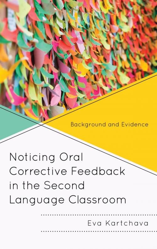 Cover of the book Noticing Oral Corrective Feedback in the Second Language Classroom by Eva Kartchava, Lexington Books
