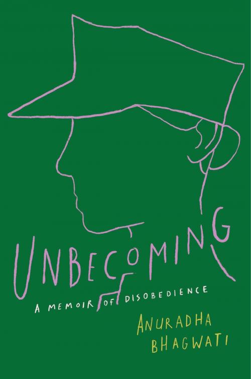 Cover of the book Unbecoming by Anuradha Bhagwati, Atria Books