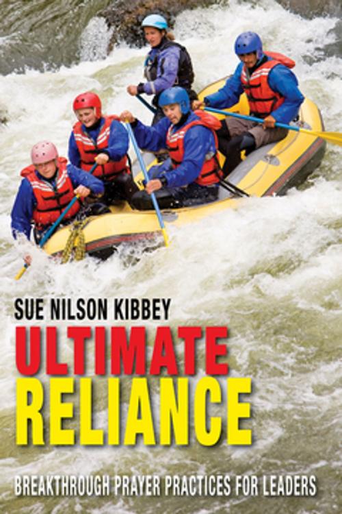 Cover of the book Ultimate Reliance by Sue Nilson Kibbey, Abingdon Press