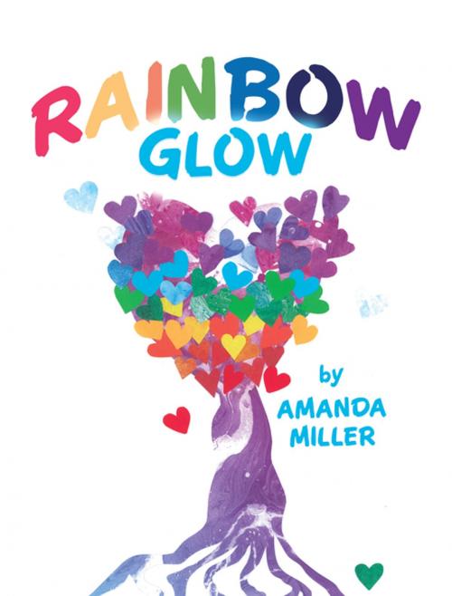 Cover of the book Rainbow Glow by Amanda Miller, Balboa Press AU