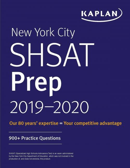 Cover of the book New York City SHSAT Prep 2019-2020 by Kaplan Test Prep, Kaplan Publishing