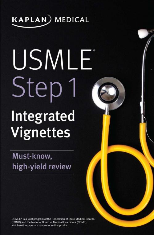 Cover of the book USMLE Step 1: Integrated Vignettes by Kaplan Medical, Kaplan Publishing
