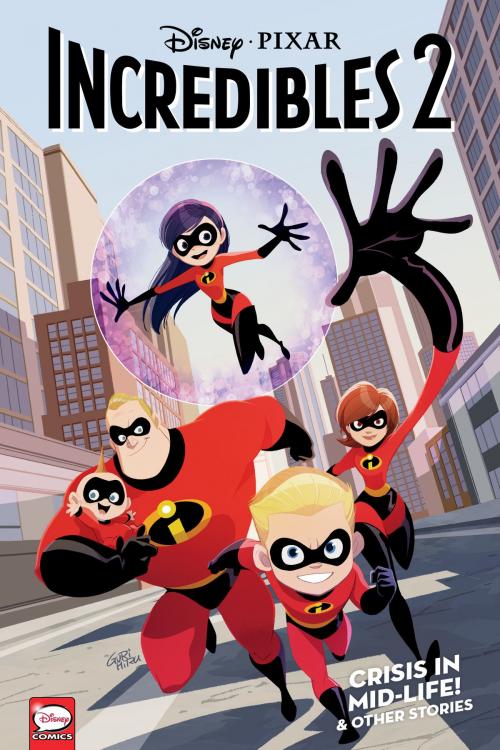 Cover of the book Disney·PIXAR The Incredibles 2: Crisis in Mid-Life! & Other Stories (Graphic Novel) by Christos Gage, Landry Q. Walker, Dark Horse Comics