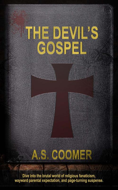 Cover of the book The Devil's Gospel by A.S. Coomer, The Wild Rose Press, Inc.