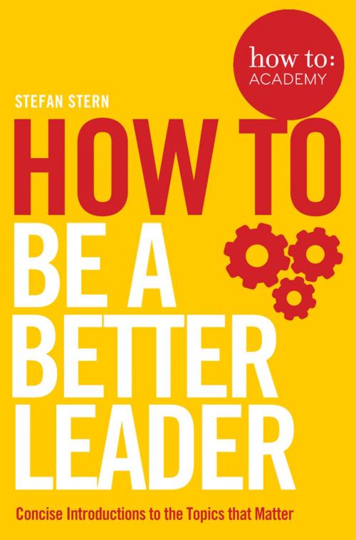 Cover of the book How to: Be a Better Leader by Stefan Stern, Pan Macmillan