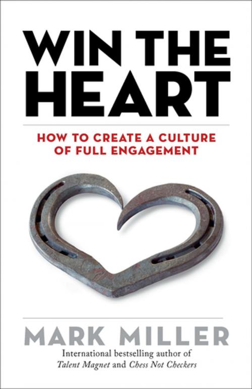 Cover of the book Win the Heart by Mark Miller, Berrett-Koehler Publishers