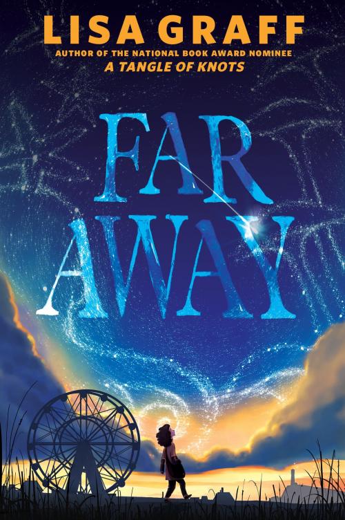 Cover of the book Far Away by Lisa Graff, Penguin Young Readers Group