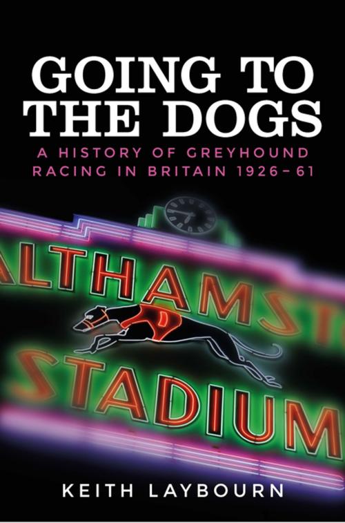 Cover of the book Going to the dogs by Keith Laybourn, Manchester University Press