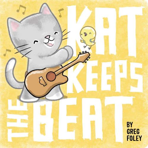 Cover of the book Kat Keeps the Beat by Greg Foley, Little Simon