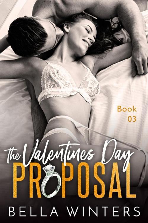 Cover of the book The Valentines Day Proposal by Bella Winters, Bella Winters