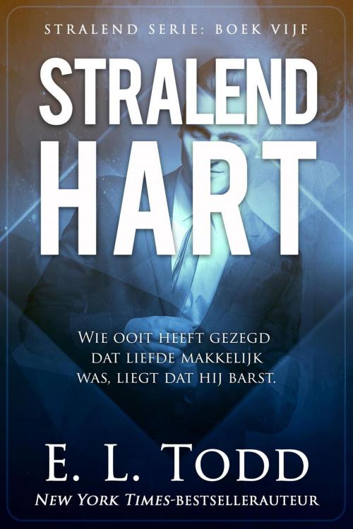 Cover of the book Stralend hart by E. L. Todd, E. L. Todd