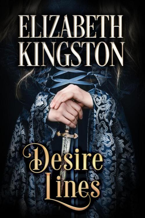 Cover of the book Desire Lines by Elizabeth Kingston, Elizabeth Kingston