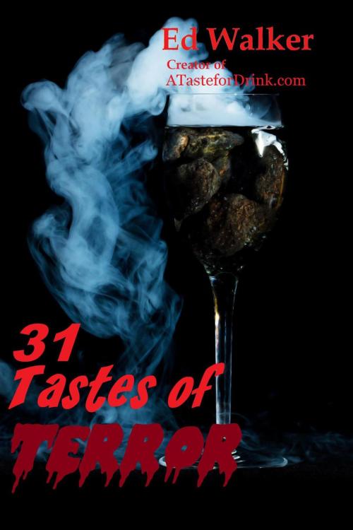 Cover of the book 31 Tastes of Terror by Edmund de Wight, Ed Walker, Ionosphere Press