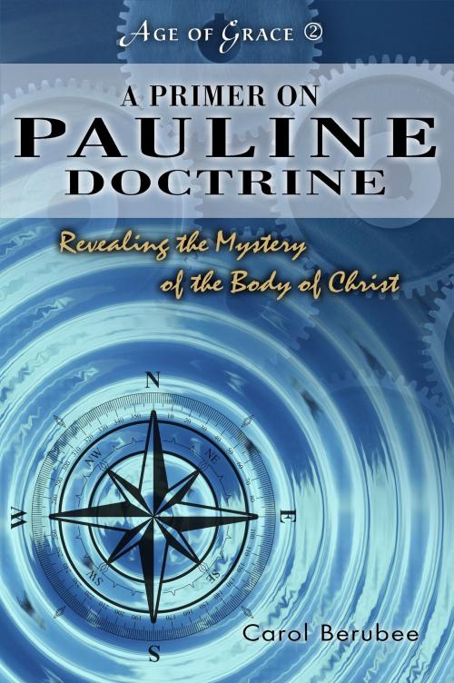 Cover of the book A Primer On Pauline Doctrine by Carol Berubee, BookBaby