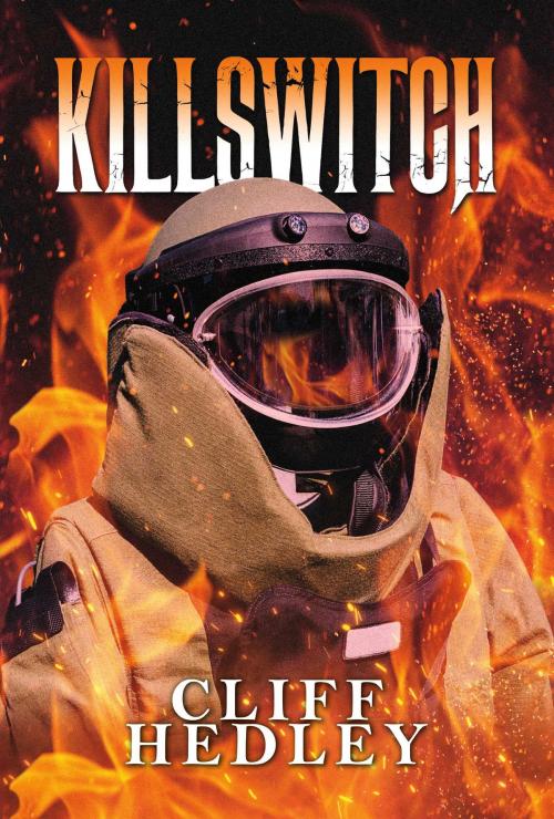 Cover of the book Killswitch by Cliff Hedley, BookBaby