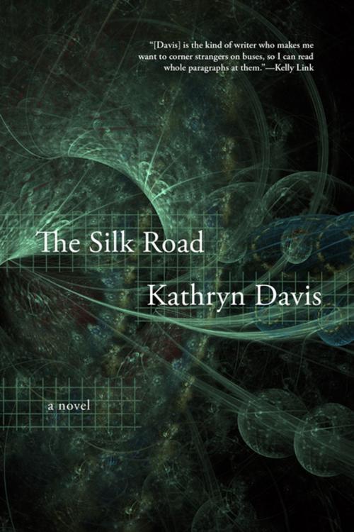 Cover of the book The Silk Road by Kathryn Davis, Graywolf Press