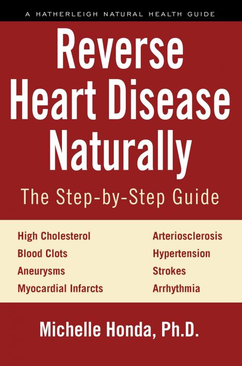 Cover of the book Reverse Heart Disease Naturally by Michelle Honda, Hatherleigh Press