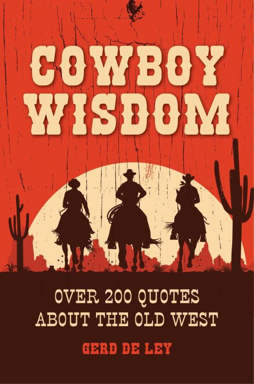 Cover of the book Cowboy Wisdom by Gerd De Ley, Hatherleigh Press