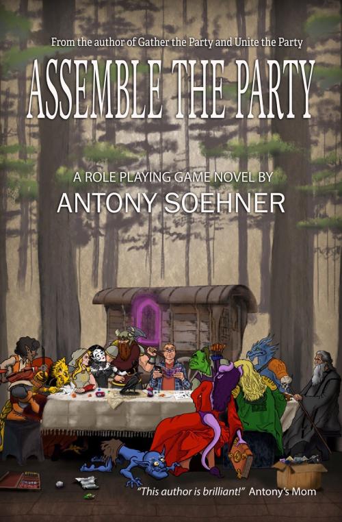 Cover of the book Assemble the Party by Antony Soehner, 5 Prince Publishing