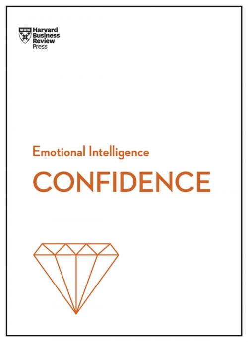 Cover of the book Confidence (HBR Emotional Intelligence Series) by Harvard Business Review, Tomas Chamorro-Premuzic, Rosabeth Moss Kanter, Amy Jen Su, Peter Bregman, Harvard Business Review Press