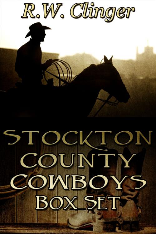 Cover of the book Stockton County Cowboys Box Set by R.W. Clinger, JMS Books LLC