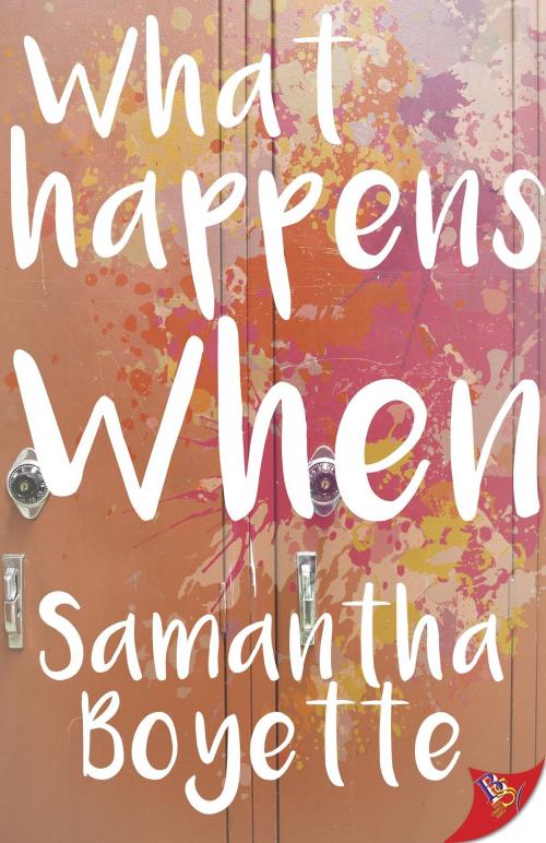 Cover of the book What Happens When by Samantha Boyette, Bold Strokes Books, Inc.