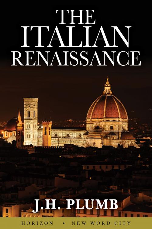 Cover of the book The Italian Renaissance by J.H. Plumb, New Word City, Inc.