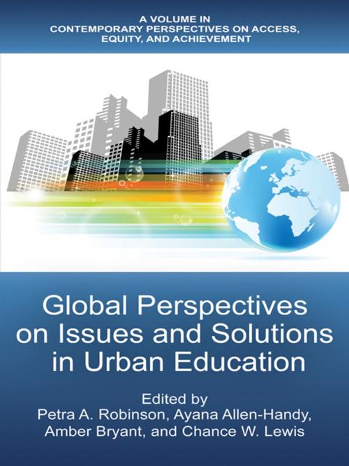 Cover of the book Global Perspectives on Issues and Solutions in Urban Education by Petra A. Robinson, Ayana Allen-Handy, Amber Bryant, Chance W. Lewis, Information Age Publishing