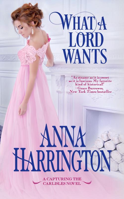 Cover of the book What a Lord Wants by Anna Harrington, NYLA
