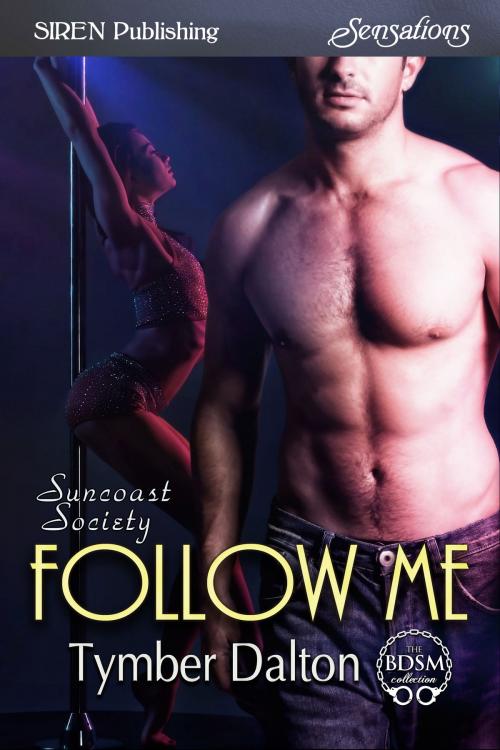 Cover of the book Follow Me by Tymber Dalton, Siren-BookStrand