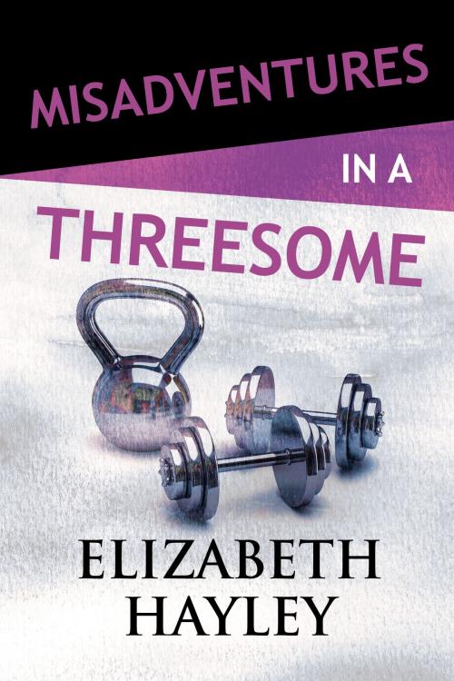 Cover of the book Misadventures in a Threesome by Elizabeth Hayley, Waterhouse Press