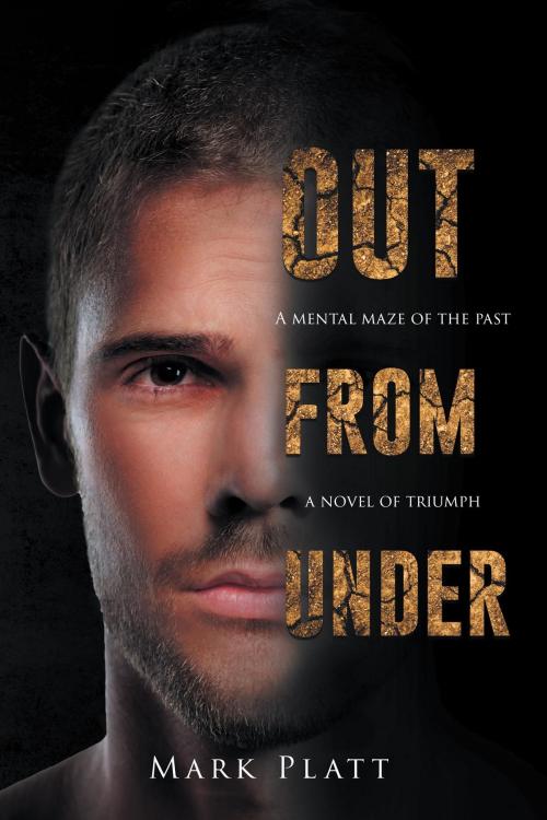 Cover of the book Out From Under by Mark Platt, Stratton Press