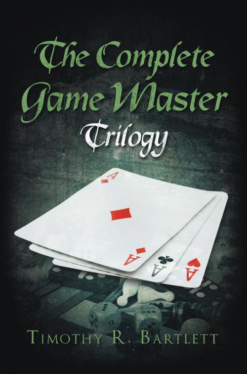 Cover of the book The Complete Game Master Trilogy by Timothy R. Bartlett, Westwood Books Publishing LLC