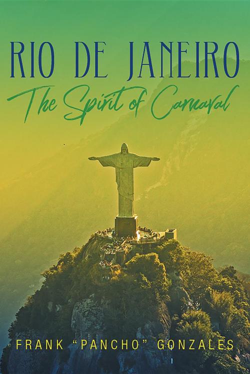 Cover of the book Rio De Janeiro: by Frank "Pancho" Gonzales, URLink Print & Media, LLC