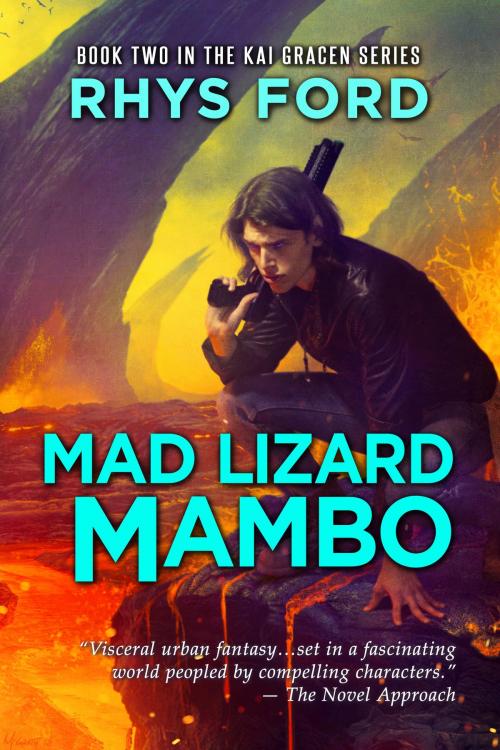Cover of the book Mad Lizard Mambo by Rhys Ford, Dreamspinner Press