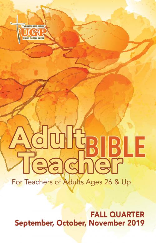 Cover of the book Adult Bible Teacher by David Rowland, Union Gospel Press