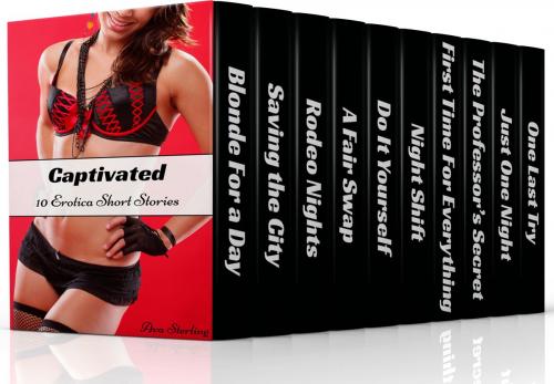 Cover of the book Captivated: 10 Erotica Short Stories by Ava Sterling, Red Lace Publishing