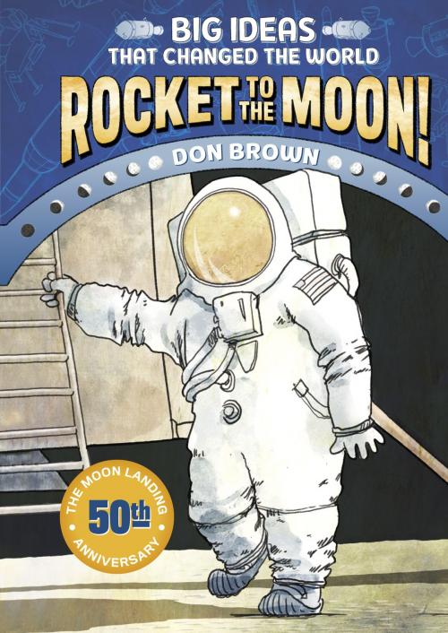 Cover of the book Rocket to the Moon! by Don Brown, ABRAMS