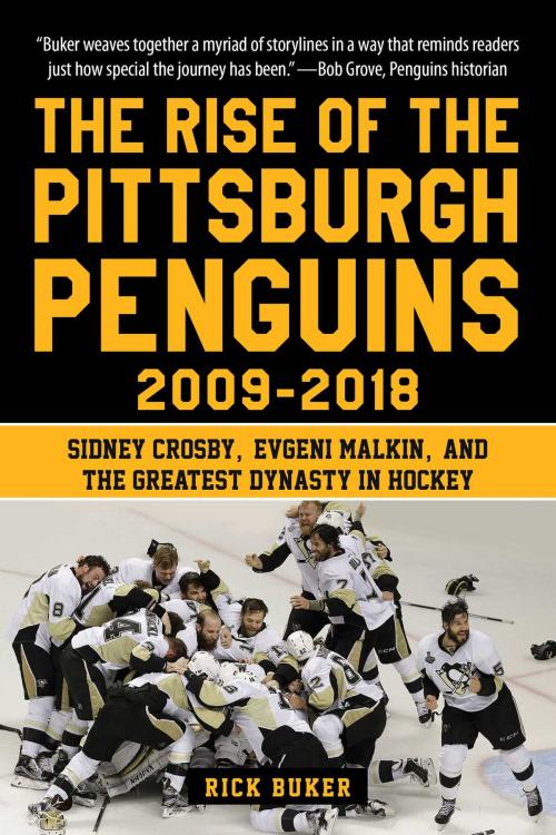 Cover of the book The Rise of the Pittsburgh Penguins 2009-2018 by Rick Buker, Sports Publishing