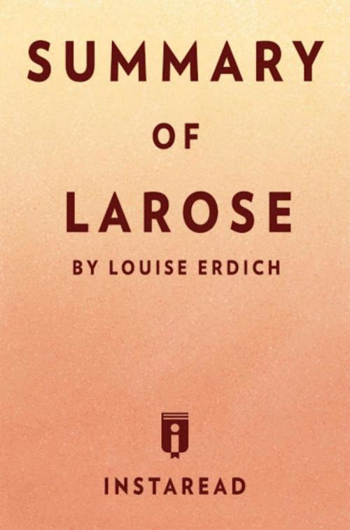 Cover of the book Summary of LaRose by Instaread Summaries, Instaread, Inc