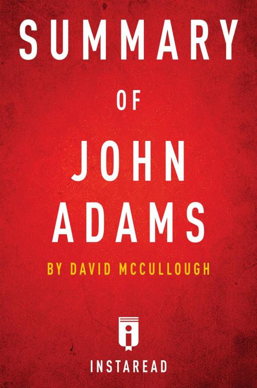 Cover of the book Summary of John Adams by Instaread Summaries, Instaread, Inc