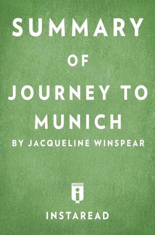 Cover of the book Summary of Journey to Munich by Instaread Summaries, Instaread, Inc