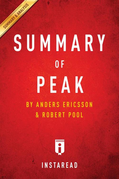 Cover of the book Summary of Peak by Instaread Summaries, Instaread, Inc
