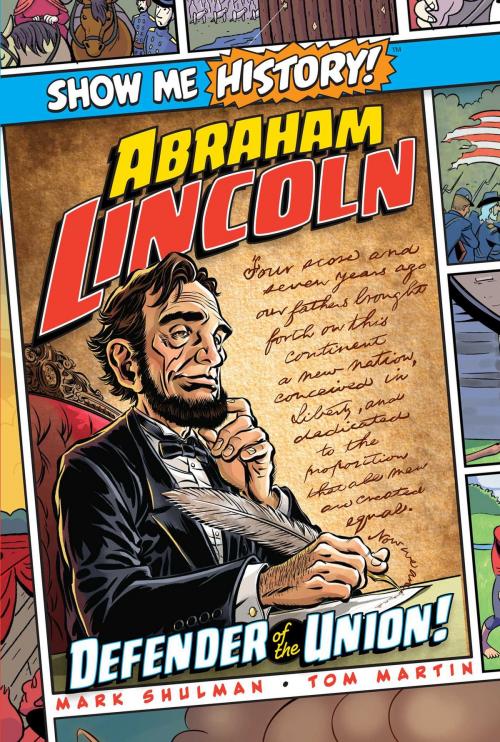 Cover of the book Abraham Lincoln: Defender of the Union! by Mark Shulman, John Roshell, Portable Press