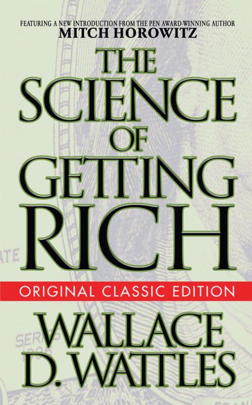 Cover of the book The Science of Getting Rich (Original Classic Edition) by Wallace D. Wattles, Mitch Horowitz, G&D Media