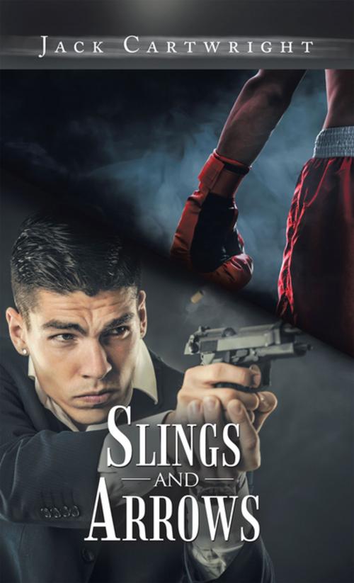 Cover of the book Slings and Arrows by Jack Cartwright, AuthorHouse UK