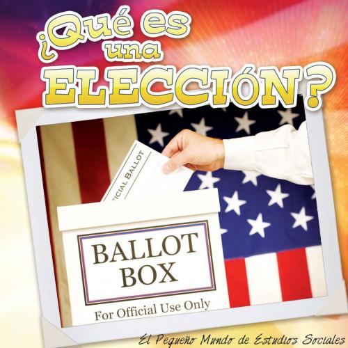 Cover of the book Qué es una elección? by Nancy Kelly Allen, Rourke Educational Media