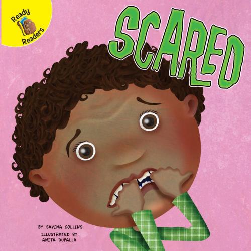 Cover of the book Scared by Savina Collins, Rourke Educational Media
