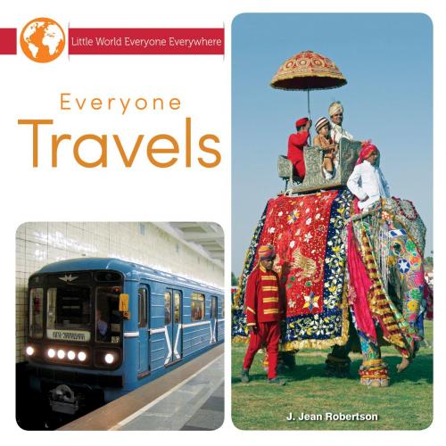 Cover of the book Everyone Travels by J. Jean Robertson, Rourke Educational Media