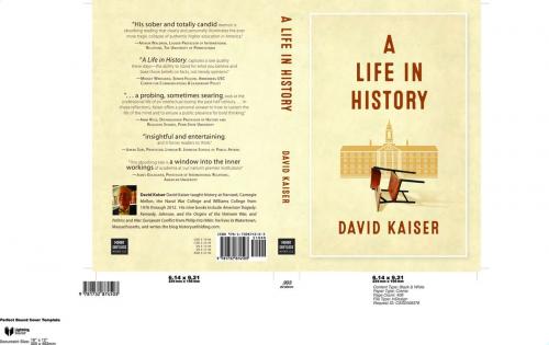 Cover of the book A Life in History by David Kaiser, Mount Greylock Books LLC
